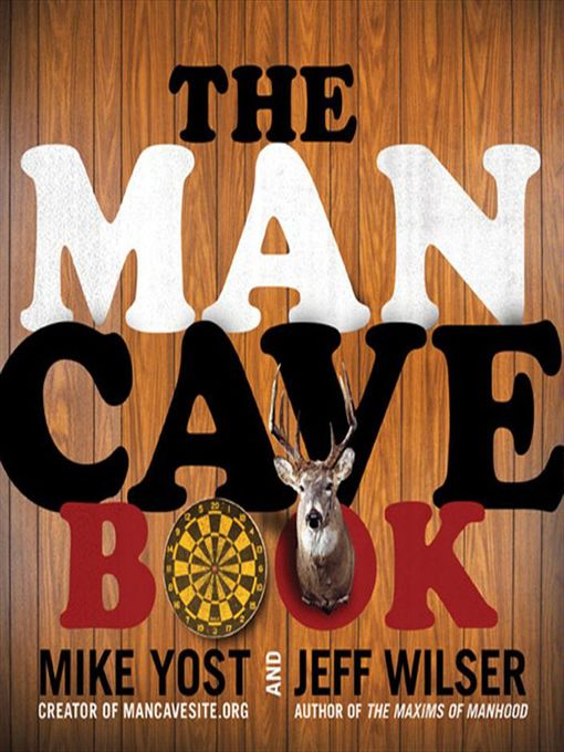 Title details for The Man Cave Book by Jeff Wilser - Wait list